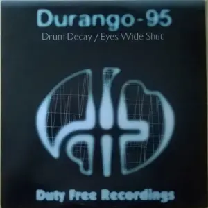 Durango 95 – Drum Decay / Eyes Wide Shut