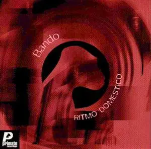 Bando – Ritmo Domestico