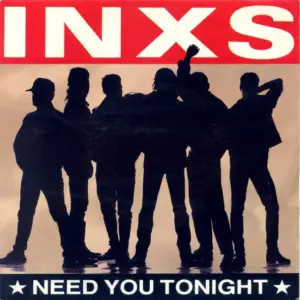 INXS – Need You Tonight