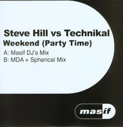 Steve Hill Vs Technikal – Weekend (Party Time)