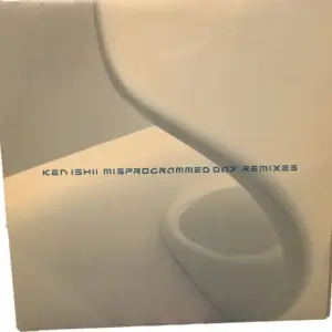 Ken Ishii – Misprogrammed Day (Remixes)