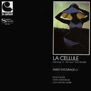 La Cellule – Sweet Entourage EP