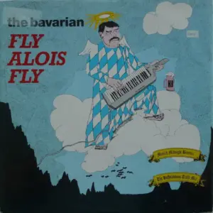 Bavarian, The – Fly Alois Fly