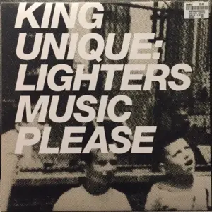 King Unique – Lighters / Music Please