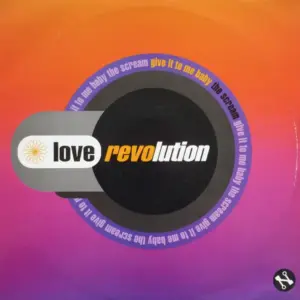 Love Revolution – Give It To Me Baby