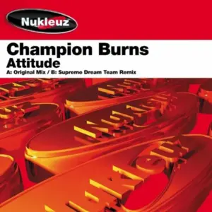 Champion Burns – Attitude