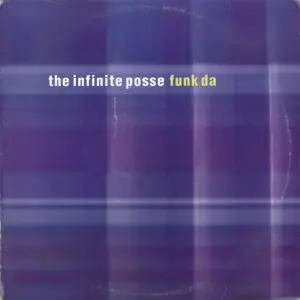 Infinite Posse, The – Funk Da