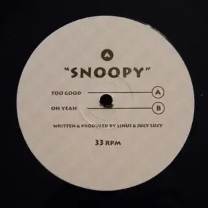 Snoopy – Too Good / Oh Yeah
