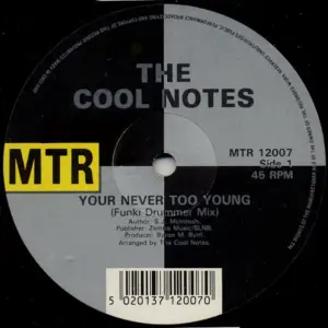 Cool Notes, The – Your Never Too Young