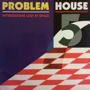 Problem House – Volume 5: Introducing Lust In Space