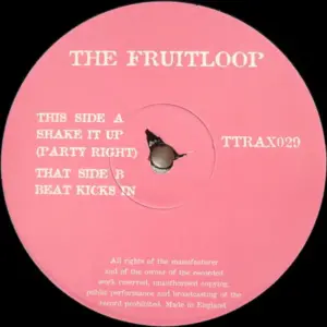 Fruitloop – Shake It Up (Party Right) / Beat Kicks In