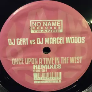 DJ Gert Vs Marcel Woods – Once Upon A Time In The West (Remixes)
