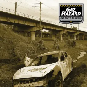 Gaz Hazard – Welcome To Gullywood