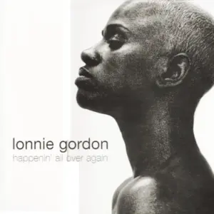 Lonnie Gordon – Happenin' All Over Again