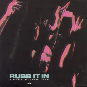 Fierce Ruling Diva – Rubb It In