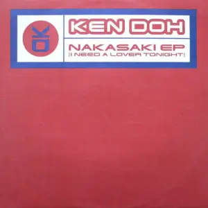 Ken Doh – Nakasaki EP (I Need A Lover Tonight)