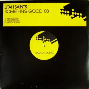 Utah Saints – Something Good '08