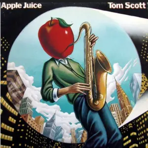 Tom Scott – Apple Juice