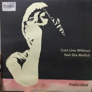 Melodee (2) Feat Gia Mellish – Can't Live Without