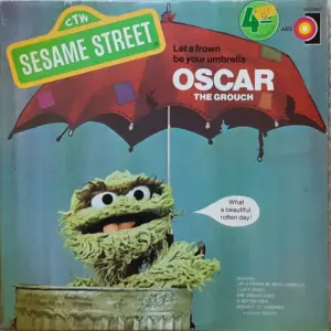Oscar The Grouch – Let A Frown Be Your Umbrella