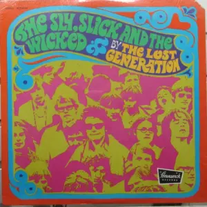 Lost Generation, The – The Sly, Slick And The Wicked
