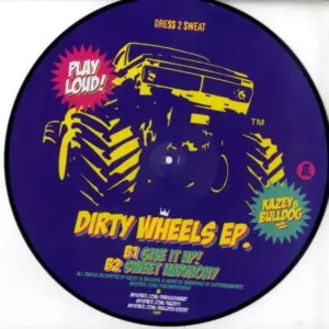 Kazey & Bulldog (3) – Dirty Wheels EP