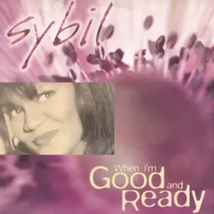 Sybil – When I'm Good And Ready (Love To Infinity Remixes)