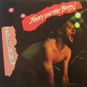 Jimmy And The Boys – Not Like Everybody Else!
