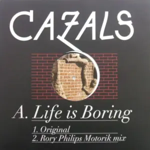 Cazals – Life Is Boring