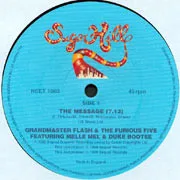 Grandmaster Flash & The Furious Five / Grandmaster Flash – The Message / The Adventures Of Grandmaster Flash On The Wheels Of Steel