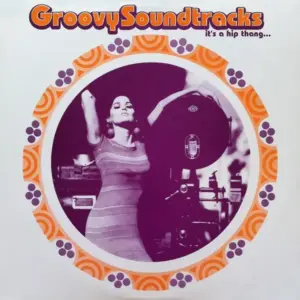 Various – Groovy Soundtracks It's A Hip Thang...