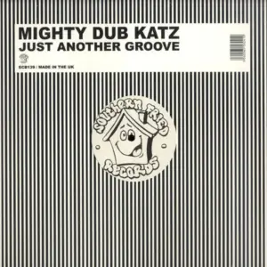 Mighty Dub Katz – Just Another Groove
