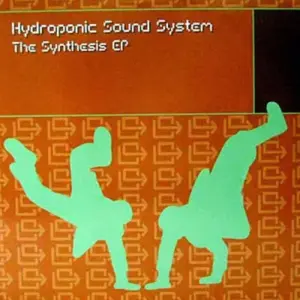 Hydroponic Sound System – The Synthesis EP