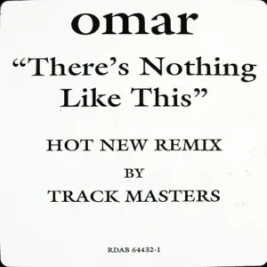 Omar – There's Nothing Like This (Trackmasters Remix)