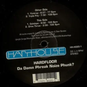 Hardfloor – Da Damn Phreak Noize Phunk?