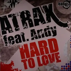 Atrax feat. Andy Gilbert – Hard To Love