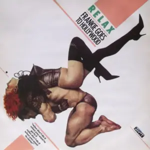 Frankie Goes To Hollywood – Relax
