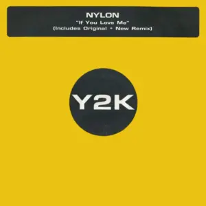 Nylon – If You Love Me
