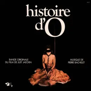 Pierre Bachelet – Histoire D'O (Bande Originale Du Film)