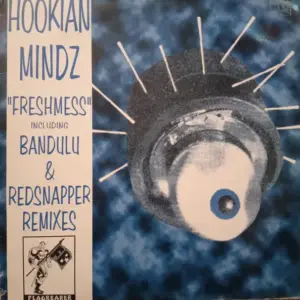 Hookian Mindz – Freshmess