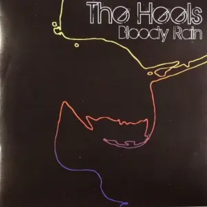 Heels, The – Bloody Rain