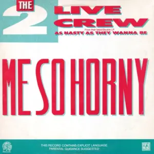 2 Live Crew, The – Me So Horny