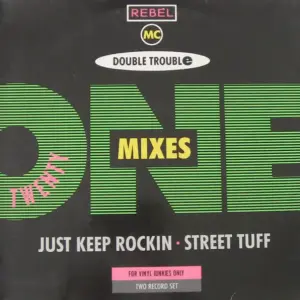 Double Trouble & Rebel MC – Just Keep Rockin' / Street Tuff (21 Mixes)