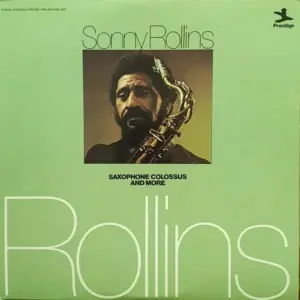 Sonny Rollins – Saxophone Colossus And More
