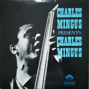 Charles Mingus – Presents Charles Mingus