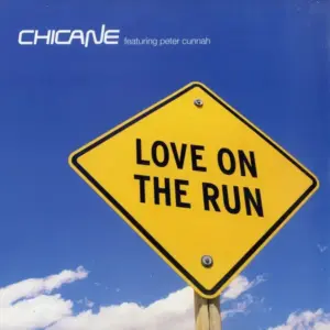 Chicane Featuring Peter Cunnah – Love On The Run