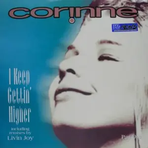 Corinne – I Keep Gettin' Higher Remix