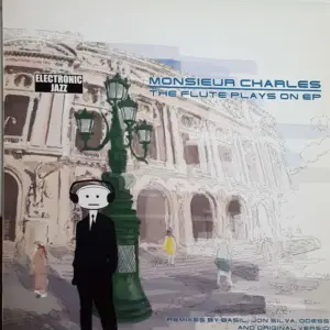 Monsieur Charles – The Flute Plays On EP