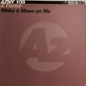 Z Factor – Make A Move On Me