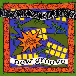 Rockmelons, The – New Groove
